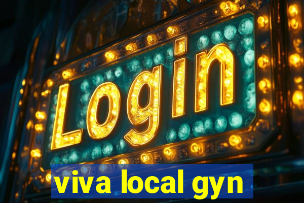 viva local gyn